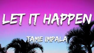 Tame Impala - Let It Happen (Lyrics)