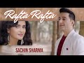 Sachin sharma  rafta rafta official music  ft ramnitu chaudhary  tribute to me.i hassan