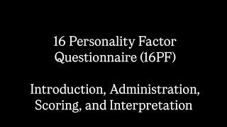 16 Personality Factor Questionnaire (16PF)|Introduction, Administration, Scoring, and Interpretation