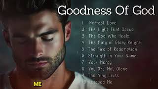 Goodness of God