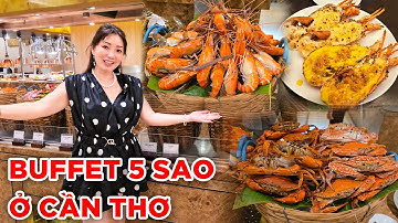 Mê Mẩn Buffet Hải Sản Tôm Hùm Cua Ghẹ Chỉ $30/Người Tại Khách Sạn 5 Sao Cần Thơ | KT Food