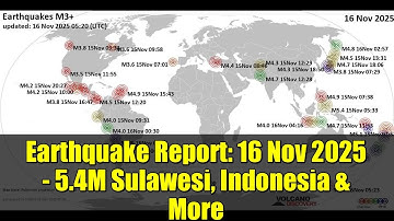 Earthquake Report: 16 Nov 2025 - 5.4M Sulawesi, Indonesia & More
