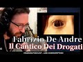 METALHEAD REACTS| Fabrizio De Andre - Il Cantico Dei Drogati