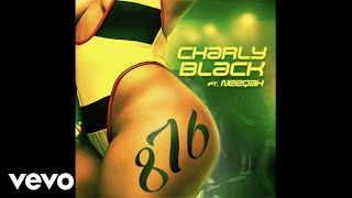 Смотреть клип Charly Black, Neeqah - 876 (Official Audio)