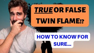 How to know if they're your FALSE or TRUE Twin Flame - 8 MAJOR signs (DM's Perspective)