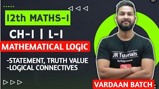 12th Maths 1 | Ch1 Mathematical Logic | L1 | Maharashtra Board | Statement, Truth Value |