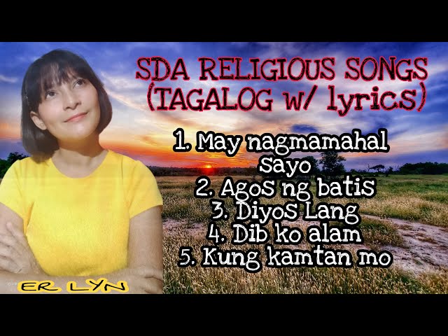 RELIGIOUS SONGS (TAGALOG SDA SONGS) PLAYLIST | ER LYN class=