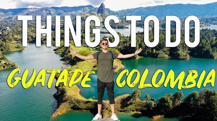 5 THINGS TO DO IN GUATAPE COLOMBIA