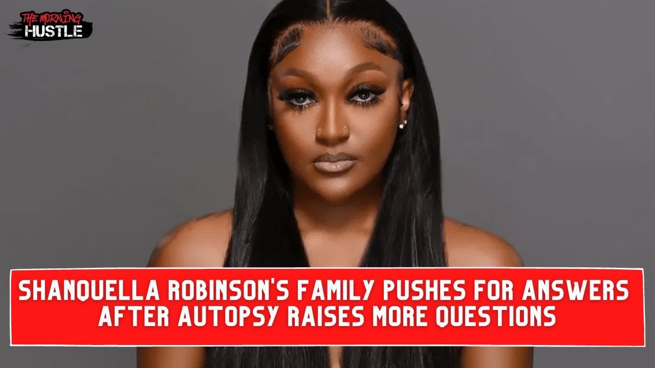 Shanquella Robinson's Family Seek Answers After Autopsy Findings Raise More Questions