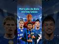 Mercado da Bola! Transferências e rumores do futebol #futebol #mercadodabola24horas #mercadodabola