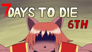 【7DAYS TO DIE】ホムラさん達とゾンビサバイバル6th！#10 【ケモノVtuber】