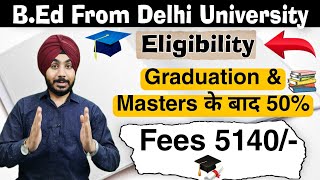 B.Ed From Delhi University Complete Procedure | Eligibility | Fees | Entrance | Jasmeet Classes