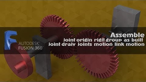 AUTODESK FUSION 360 assemble joint origin rigit group as built joint draiv joints motion link motion