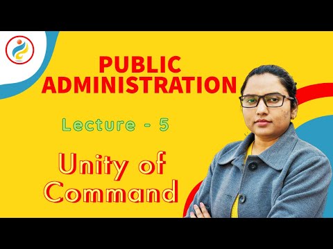 Public Administration | Lecture- 5 | Unity of Command | UPSC | UGC NET