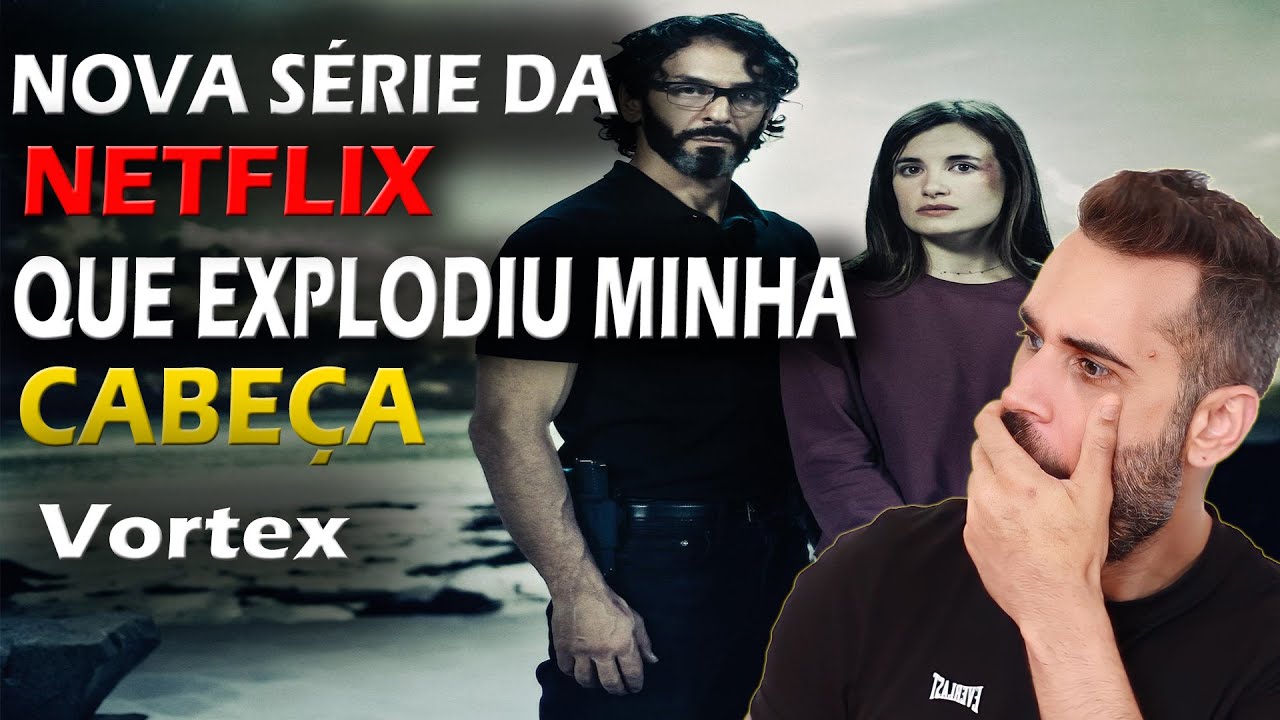 NOVA SÉRIE da NETFLIX QUE VAI EXPLODIR SUA CABEÇA - Vortex 2023