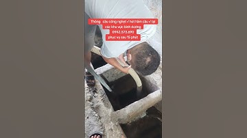 dịch vụ rút hầm cầu √ thông cấu cống nghẹt binhw dương giá chỉ từ 700k