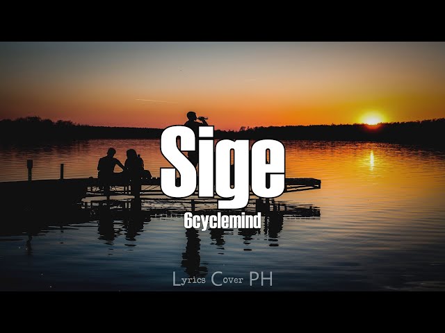 6cyclemind - Sige (Lyrics) class=