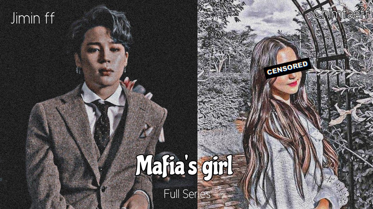 Jimin ff mafia's girl episode 1 ✔