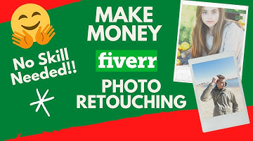 Make Money On Fiverr With Photo Retouching Gig | No Skills Required | Earn Money On FIVERR