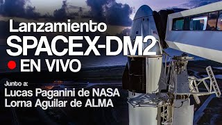 Lanzamiento SpaceX NASA - Crew Dragon DM2 - EN VIVO en Español