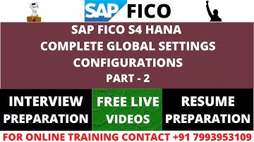 SAP S4 HANA, COMPLETE GLOBAL SETTINGS CONFIGURATIONS, PART - 2, SAP FICO S4 HANA END TO END CONCEPTS