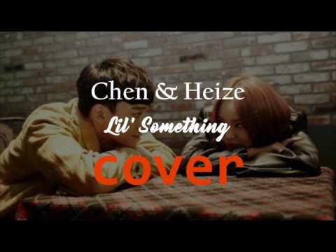 [COVER] CHEN & Heize-Lil' Something by Rosa Andrea