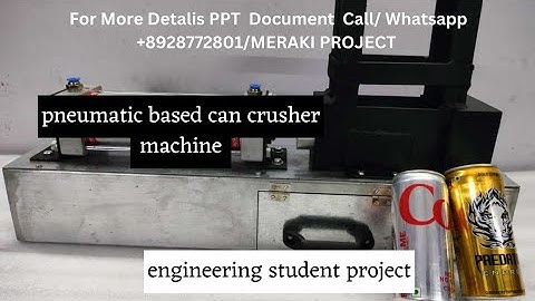 pneumatic based waste can crusher machine | pneumatic project | mechanical project