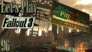 Lets Play Fallout 3, Blind [Ep 96] - The Pitt: Heading Into the Pitt | (Commentary / No Mods)
