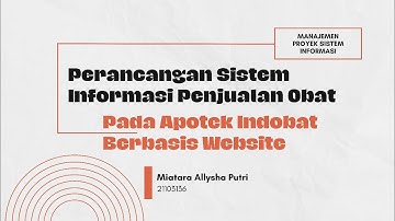 Presentasi Perancangan Sistem Informasi Penjualan Obat pada Apotek Indobat