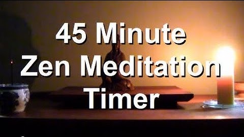 45 Minute Meditation Timer with Bells Candle and Incense | Zen Meditation