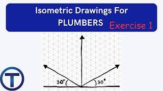 Isometric Drawings for Plumbers  Exercise 1