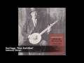 Dock Boggs - "Down South Blues"