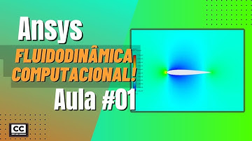 ANSYS - Fluidodinâmica computacional - Aula #01