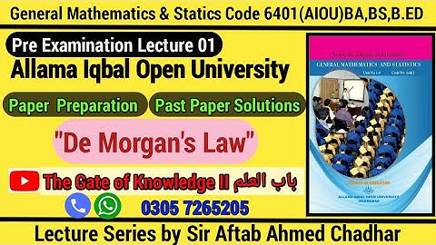 Lec_1_6401_General Mathematics and Statics_Q#02_De Morgan Law_B.ED,BS_AIOU Solved Papers2010-2022