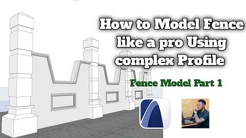 How to model Fence using complex profile