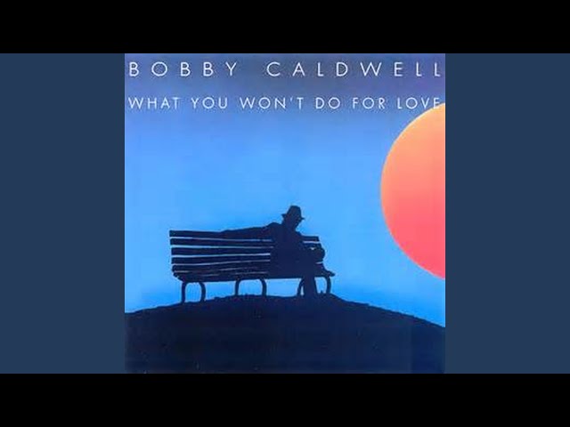 Bobby Caldwell - Can't Say Goodbye