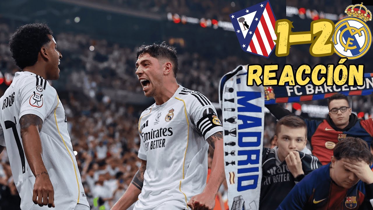 Reacción al Atlético de Madrid vs Real Madrid (1-2) I Semifinal de Supercopa de España