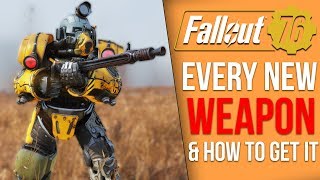 Fallout 76 - Every New Ranged Weapon and How to Get It