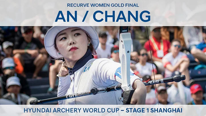 An Qixuan v Chang Hye Jin  Recurve women's gold | ...