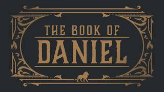 The Book of Daniel: When Only God Can