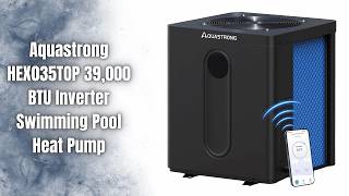 AquaStrong 39,000 BTU Inverter Pool Heat Pump Review 🔥 WiFi Pool Heater & Cooler for Above-Ground