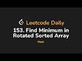 153. Find Minimum in Rotated Sorted Array | Leetcode Daily - Python