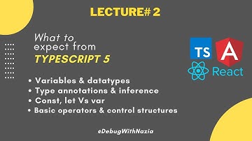 Overview of basic Fundamentals of TypeScript 5 | Absolute Beginners to Advance Course | Lecture 2