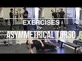 Exercises to do if your torso is asymmetrical/twisted