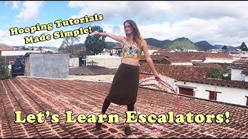 Hooping Escalators Tutorial - Transitional Hooping Moves