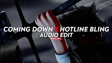 coming down x hotline bling - the weeknd, drake [edit audio]