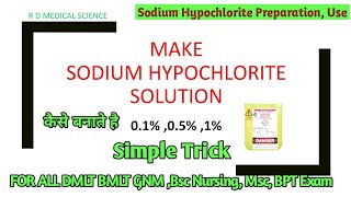 How to make Sodium Hypochlorite Solutions|Preparations of sodium Hypochlorite solution 0.1%,0.5,1%|