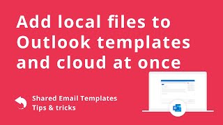 Attach files to shared Outlook templates and upload to OneDrive at once
