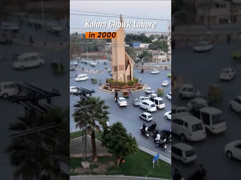 Kalma Chowk Lahore From Past To Present 2000 2025 Transformation Shots Viralshorts 