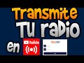 Transmitir radio por internet en YOUTUBE desde SONICPANEL